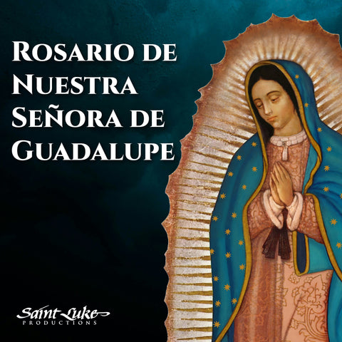Our Lady of Guadalupe Rosary Spanish MP3 Digital Download (Rosario Nuestra Señora de Guadalupe)